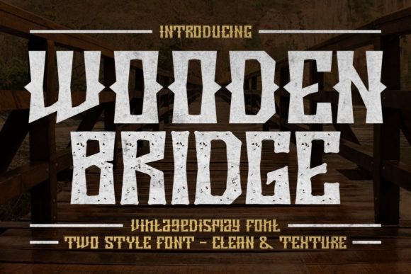 Bringing Rustic Charm to Your Shop with the Wooden Bridge Typeface