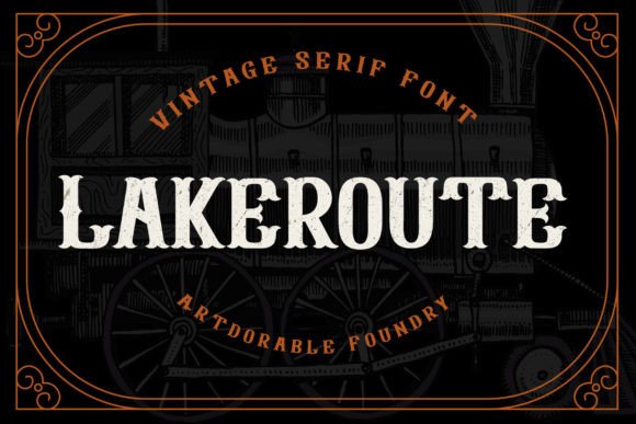 Lakeroute: The Vintage Display Font That Elevates Small Business Branding